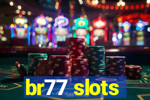 br77 slots